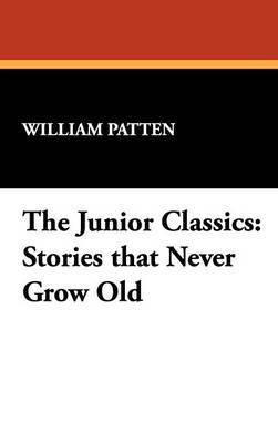 The Junior Classics by William Patten image