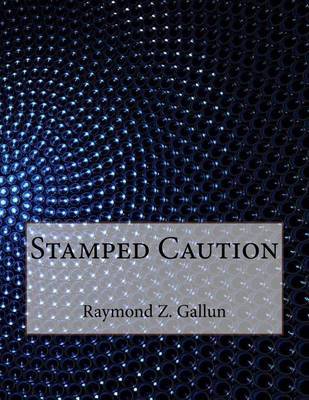 Stamped Caution by Raymond Z. Gallun image