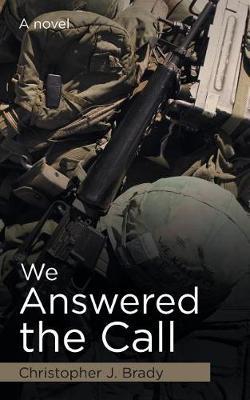 We Answered the Call by Christopher J Brady image