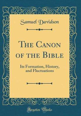 The Canon of the Bible by Samuel Davidson image