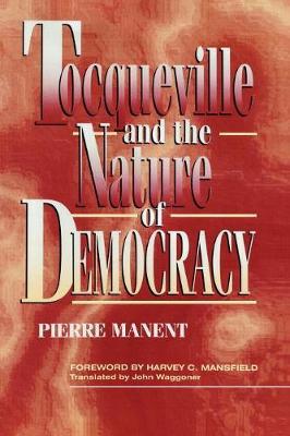Tocqueville and the Nature of Democracy by Pierre Manent image