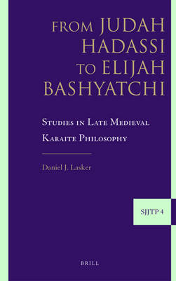 From Judah Hadassi to Elijah Bashyatchi by Daniel J. Lasker image