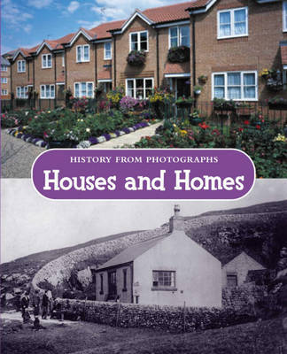 History from photographs: Houses and Homes by Pat Hughes