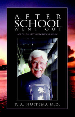 After School Went Out on Paperback by Pieter Huitema