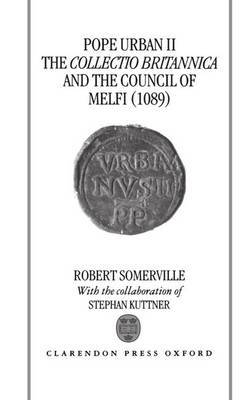 Pope Urban II, the Collectio Britannica, and the Council of Melfi (1089) by Robert Somerville image