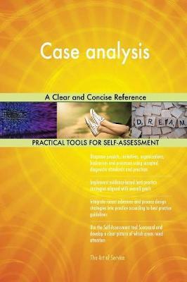 Case Analysis a Clear and Concise Reference by Gerardus Blokdyk image