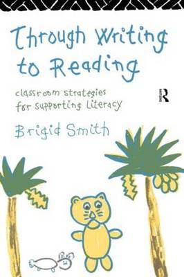 Through Writing to Reading by Brigid Smith image