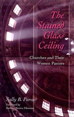 The Stained-Glass Ceiling by Sally B Purvis