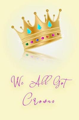 We All Got Crowns by Summer Lover image