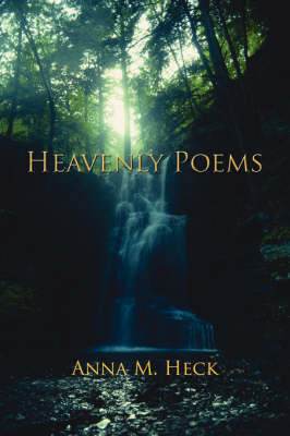 Heavenly Poems by Anna M. Heck image