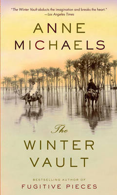 The Winter Vault by Anne Michaels