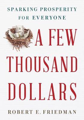 A Few Thousand Dollars by Robert E. Friedman image