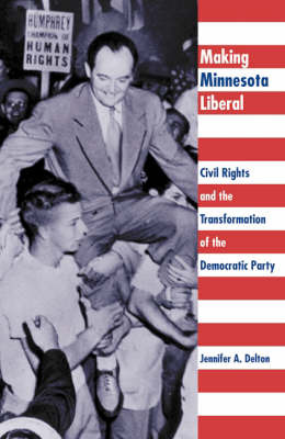 Making Minnesota Liberal by Jennifer A Delton image