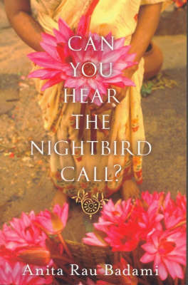 Can You Hear the Nightbird Call? by Anita Rau Badami image