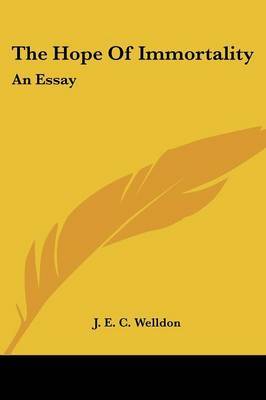 The Hope of Immortality: An Essay by J. E. C. Welldon image