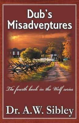 Dub's Misadventures by Dr A W Sibley image