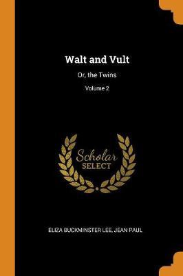 Walt and Vult by Eliza Buckminster Lee