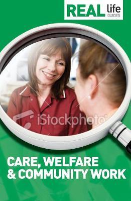Real Life Guide: Care, Welfare & Community Work by Caroline Barker image