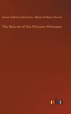 The Rescue of the Princess Winsome by Annie Fellows Bacon Johnston image