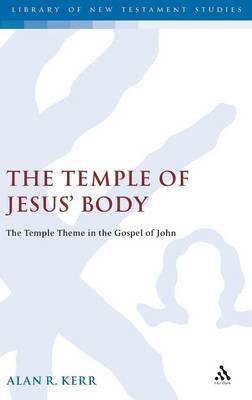 The Temple of Jesus' Body by Alan Kerr image