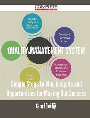 Quality Management System - Simple Steps to Win, Insights and Opportunities for Maxing Out Success by Gerard Blokdijk image