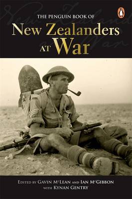 The Penguin Book of New Zealanders at War by Gavin McLean