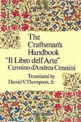 Craftsman'S Handbook by Cennio D'Andrea Cennini