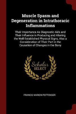 Muscle Spasm and Degeneration in Intrathoracic Inflammations by Francis Marion Pottenger image