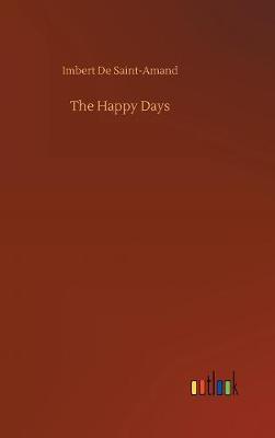 The Happy Days by Imbert De Saint Amand image