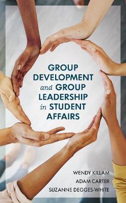 Group Development and Group Leadership in Student Affairs by Wendy Killam image