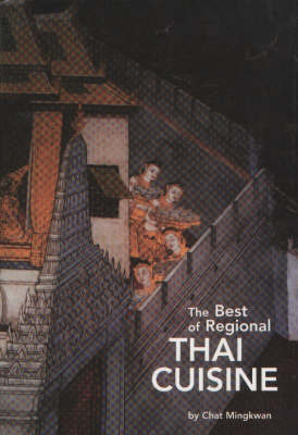 Best of Regional Thai Cuisine on Hardback by Chat Mingkwan