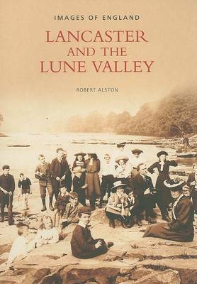 Lancaster and the Lune Valley by Robert Alston image