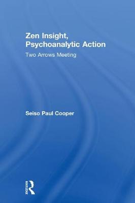 Zen Insight, Psychoanalytic Action by Seiso Paul Cooper image