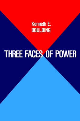 Three Faces of Power by Kenneth Ewart Boulding image