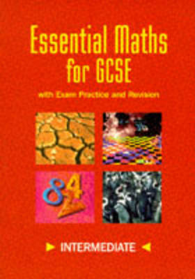 Essential Maths for GCSE: With Exam Practice and Revision: Intermediate by Mark Bindley image