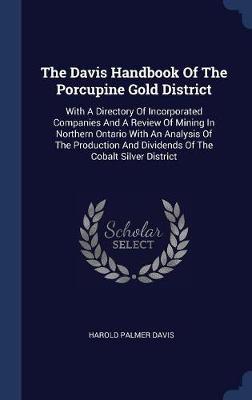 The Davis Handbook of the Porcupine Gold District by Harold Palmer Davis image