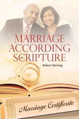 Marriage According to Scripture by Robert Herring