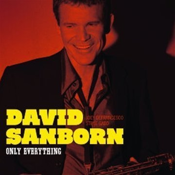 Only Everything on CD by David Sanborn