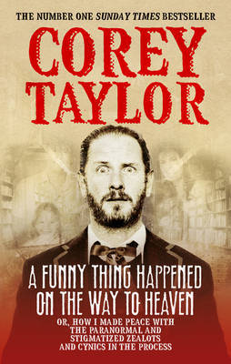 A Funny Thing Happened On The Way To Heaven by Corey Taylor image