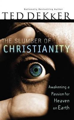 The Slumber of Christianity by Ted Dekker image