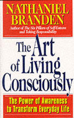 The Art of Living Consciously by Nathaniel Branden image