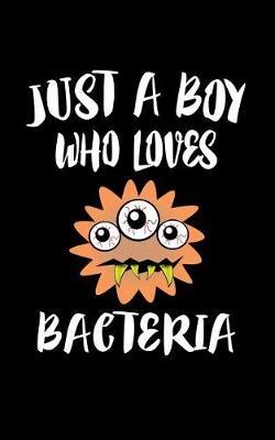 Just A Boy Who Loves Bacteria by Marko Marcus image