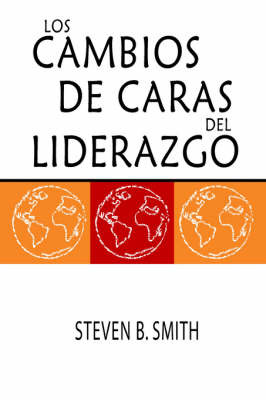 Los Cambios De Caras Del Liderazgo by Steven B Smith image