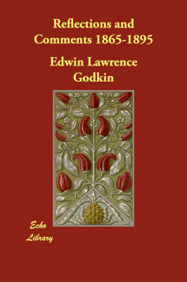 Reflections and Comments 1865-1895 by Edwin Lawrence Godkin image