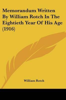Memorandum Written by William Rotch in the Eightieth Year of His Age (1916) by William Rotch image
