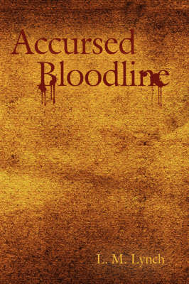 Accursed Bloodline on Paperback by L.M. Lynch