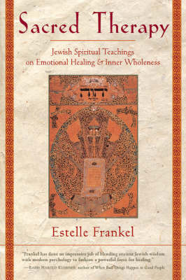 Sacred Therapy: Jewish Spiritual Teachings on Emotional Healing and Inner Wholeness by Estelle Frankel image