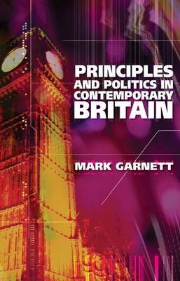 Principles and Politics in Contemporary Britain by Mark Garnett image