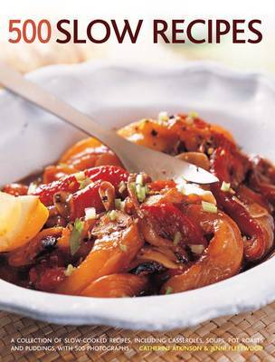 500 Slow recipes by Catherine Atkinson image