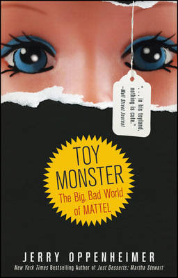 Toy Monster by Jerry Oppenheimer